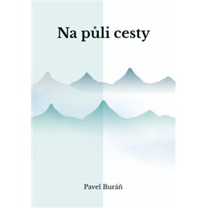 Na půli cesty - Pavel Buráň