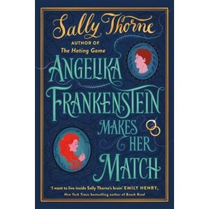 Angelika Frankenstein Makes Her Match - Sally Thorneová