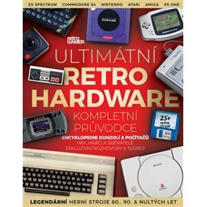 Ultimátní retro hardware - kompletní průvodce. Encyklopedie konzolí & počítačů