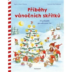 Příběhy vánočních skřítků. 24 pohádek pro vánoční čas - Katja Uebeová, Ingrid Uebeová