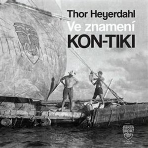 Ve znamení Kon-tiki, CD - Thor Heyerdahl