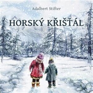 Horský křišťál, CD - Adalbert Stifter