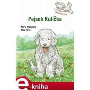 Pejsek Kulička – Začínám číst - Marta Knauerová e-kniha