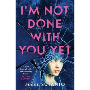 Im Not Done With You Yet - Jesse Q. Sutantová
