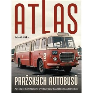 Atlas pražských autobusů - Zdeněk Liška