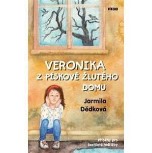 Veronika z pískově žlutého domu - Jarmila Dědková