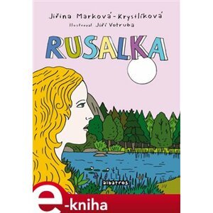 Rusalka - Jiřina Marková-Krystlíková e-kniha
