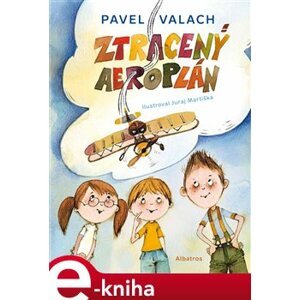 Ztracený aeroplán - Pavel Valach e-kniha
