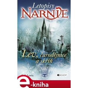 Narnie – Lev, čarodějnice a skříň. 2. díl - Clive Staples Lewis e-kniha