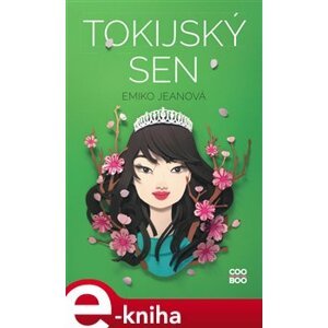 Tokijský sen - Emiko Jeanová e-kniha
