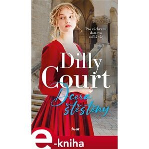Dcera štěstěny - Dilly Court e-kniha