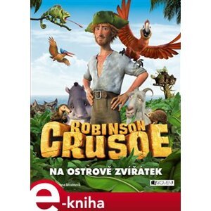 Robinson Crusoe - Na ostrově zvířátek - Ivona Březinová e-kniha