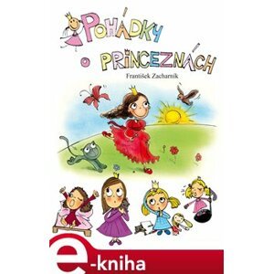 Pohádky o princeznách - František Zacharník e-kniha