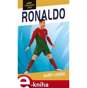 Hvězdy fotbalového hřiště - Ronaldo - Harry Coninx e-kniha
