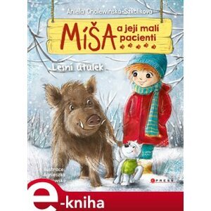 Míša a její malí pacienti: Lesní útulek - Aniela Cholewińska-Szkolik e-kniha