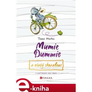Mumie Dummie a zlatý skarabeus - Tosca Menten e-kniha