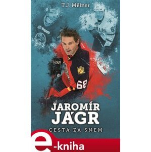 Jaromír Jágr: cesta za snem - T.J. Millner e-kniha