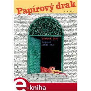 Papírový drak - Zdeněk K. Slabý e-kniha