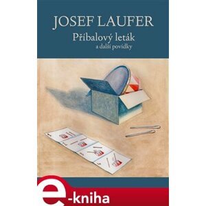 Příbalový leták a další povídky - Josef Laufer e-kniha