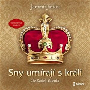 Sny umírají s králi, CD - Jaromír Jindra