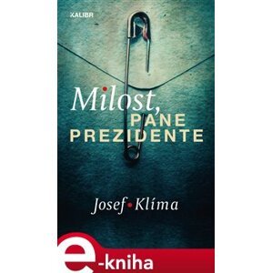 Milost, pane prezidente - Josef Klíma e-kniha