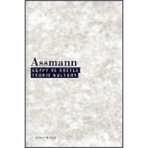 Egypt ve světle teorie kultury - Jan Assmann