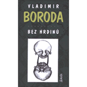 Bez hrdinů - Vladimir Boroda