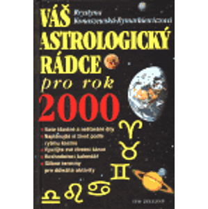 Váš astrologický rádce pro rok 2000 - Krystyna Konaszewska-Rymarkie