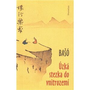 Úzká stezka do vnitrozemí - Macuo Bašó