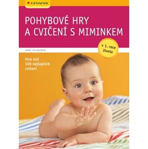 Pohybové hry a cvičení s miminkem -  Anne Pulkkinen