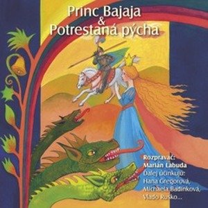NAJKRAJŠIE ROZPRÁVKY 1 - Princ Bajaja & Potrestaná pýcha -  Martin Veliký