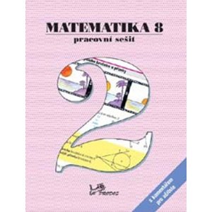 Matematika 8 Pracovní sešit 2 s komentářem pro učitele -  Mgr. Libor Lepík