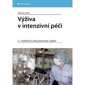 Výživa v intenzivní péči -  Zdeněk Zadák