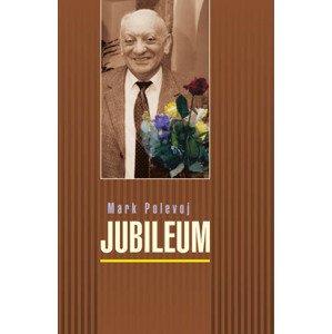 Jubileum -  Mark Polevoj