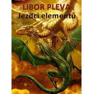 Jezdci elementů -  Libor Pleva