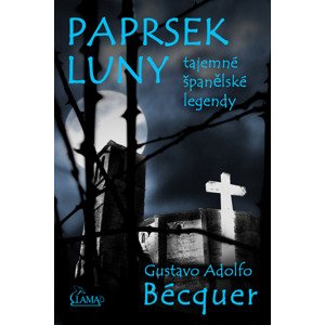 Paprsek luny -  Gustavo Adolfo Bécquer