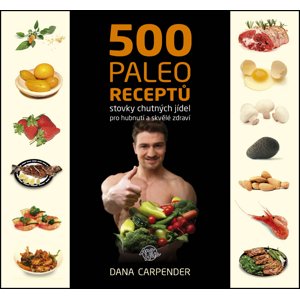 500 paleo receptů -  Dana Carpender