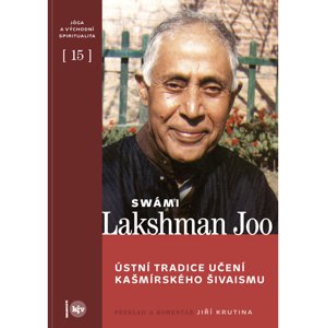 Ústní tradice učení kašmírského šivaismu -  Swámi Lakshman Joo