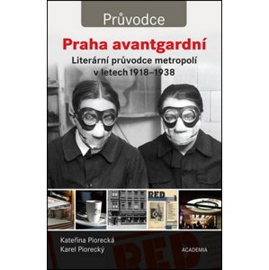 Praha avantgardní -  Karel Piorecký