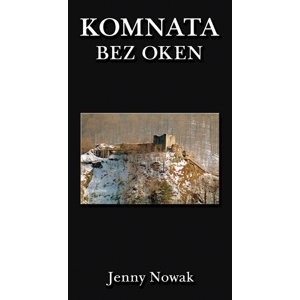 Komnata bez oken -  Jenny Nowak