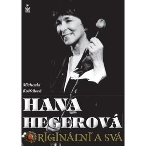 Hana Hegerová -  Michaela Košťálová