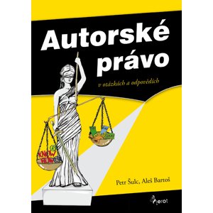 Autorské právo v otázkách a odpovědích -  Aleš Bartoš