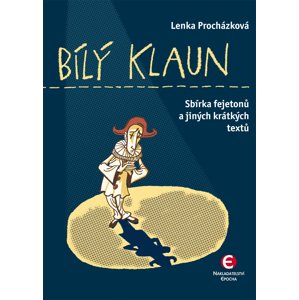 Bílý klaun -  Lenka Procházková