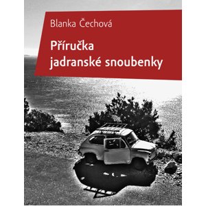 Příručka jadranské snoubenky -  Blanka Čechová