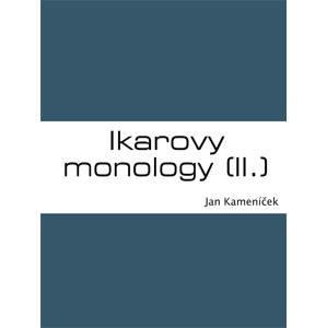 Ikarovy monology (II.) -  Jan Kameníček