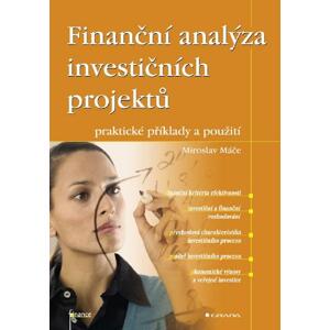 Finanční analýza investičních projektů -  Miroslav Máče