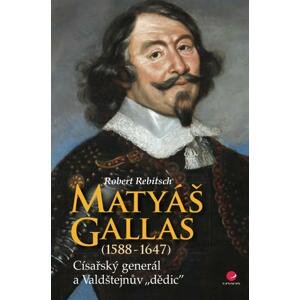 Matyáš Gallas (1588–1647) -  Robert Rebitsch