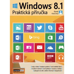 Windows 8.1 Praktická příručka -  Ing. Karel Klatovský