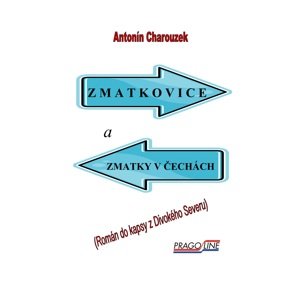Zmatkovice a zmatky v Čechách -  Antonín Charouzek