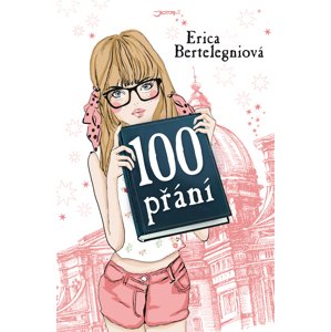 100 přání -  Erica Bertelegniová